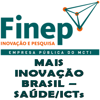 SELEÇÃO PÚBLICA MCTI/FINEP/FNDCT –MAIS INOVAÇÃO BRASIL – SAÚDE/ICTs