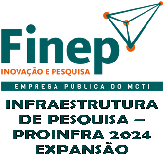 Chamada interna para propostas à Chamada Pública MCTI/FINEP/FNDCT – Infraestrutura de Pesquisa – PROINFRA 2024 EXPANSÃO