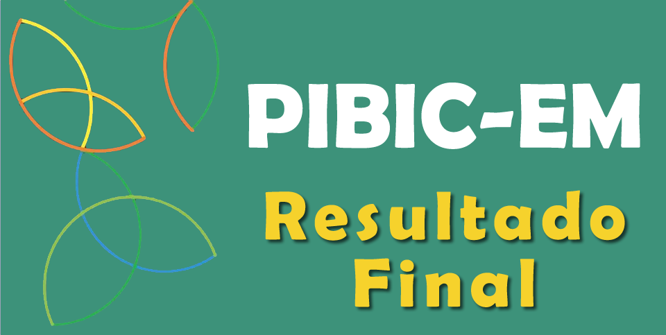 Edital PIBIC-EM 2025: Resultado Final
