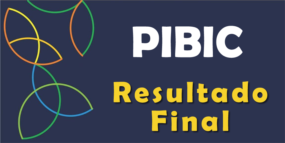 PIBIC e PIBIC-Af – 2025: Resultado Final