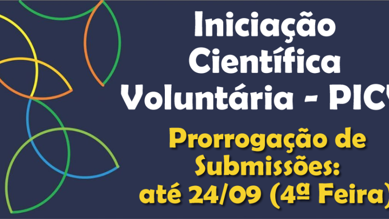 Prorrogação do Prazo de Inscrições para o Edital nº 07/2025 – Programa de Iniciação Científica Voluntária – PICV 2025 – até 24/09/25