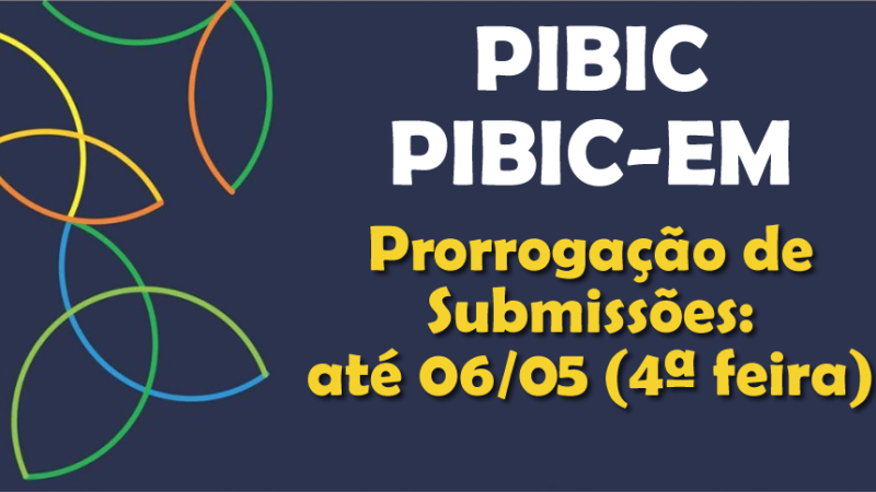 Prorrogação do Prazo de Inscrições para os Programas Institucionais de Pesquisa PIBIC e PIBIC-EM – até 06/05/26