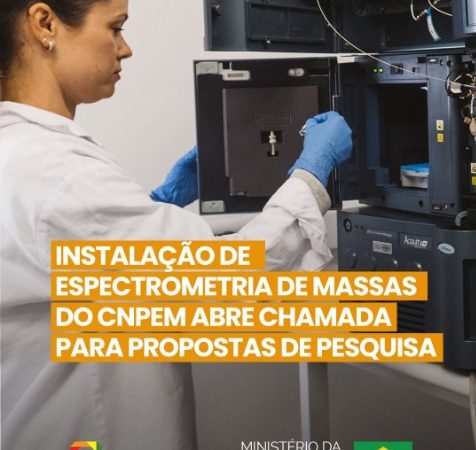 CNPEM Recebe Propostas de Projeto de Pesquisa para Utilização da Instalação Aberta de Espectrometria de Massas